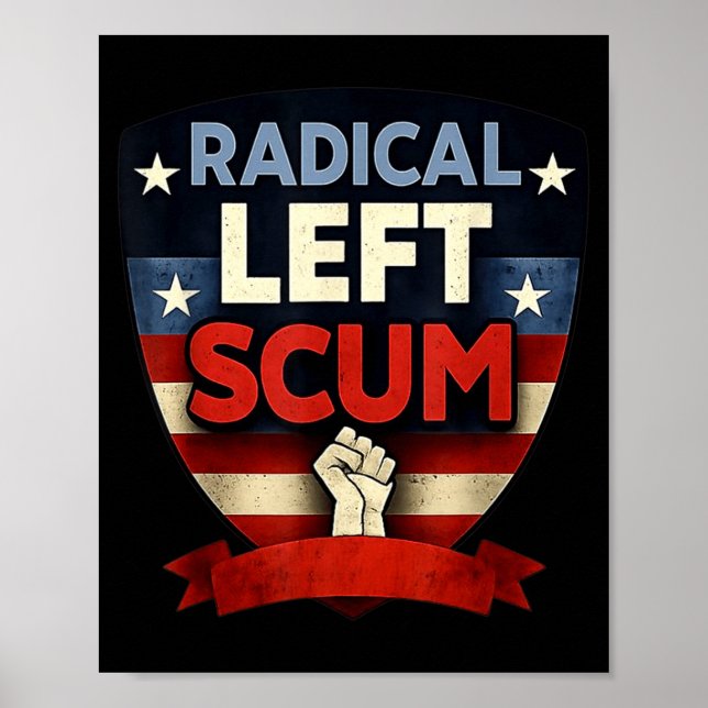 Radical Left S Funny Sarcastic Quote  Poster (Vorne)