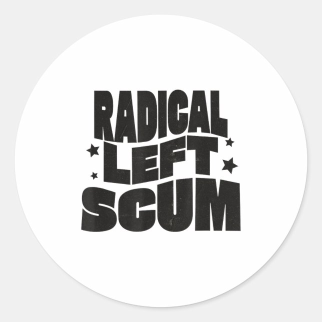 Radical Left S Funny Sarcastic Quote  Runder Aufkleber (Vorderseite)