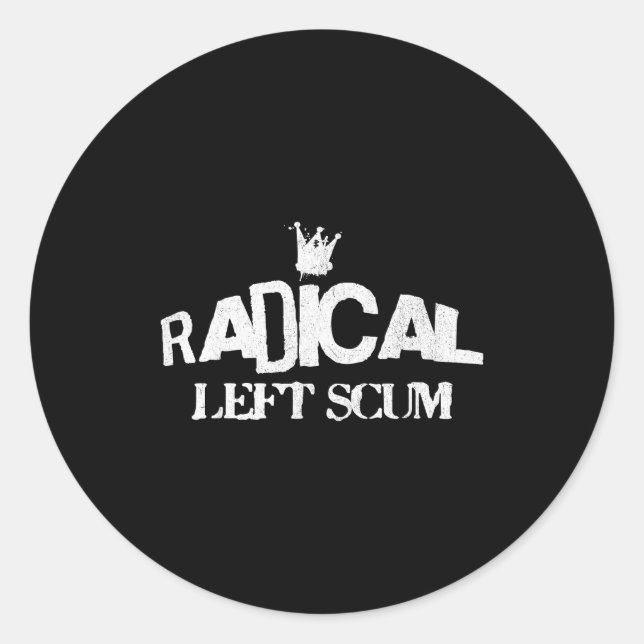 Radical Left S Funny Sarcastic Quote  Runder Aufkleber (Vorderseite)