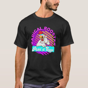 Radical Rooster Pickl'd Eggs Chicken Zitat T-Shirt