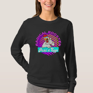 Radical Rooster Pickl'd Eggs Chicken Zitat T-Shirt