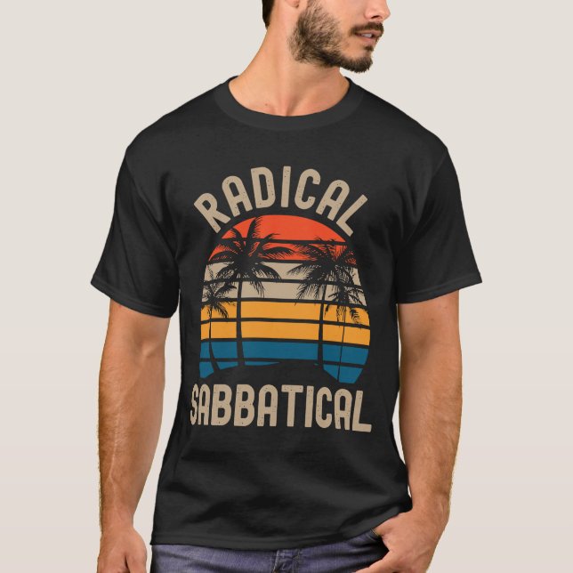Radical Sabbatical Full Professor Sabbatical Care T-Shirt (Vorderseite)
