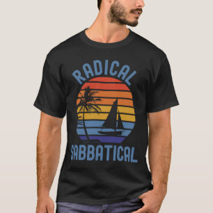 Radical Sabbatical Sabbatical Life Professor Vaca T-Shirt