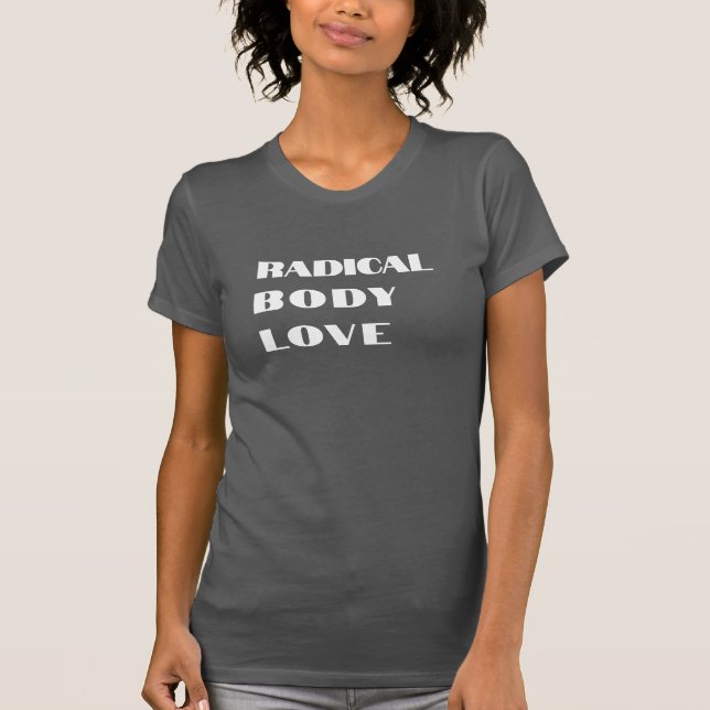 Radikale Body-Liebe Funny T - Shirt Design - Fun T (Vorderseite)