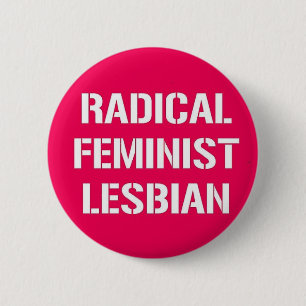 Radikale feministische Lesbe Button