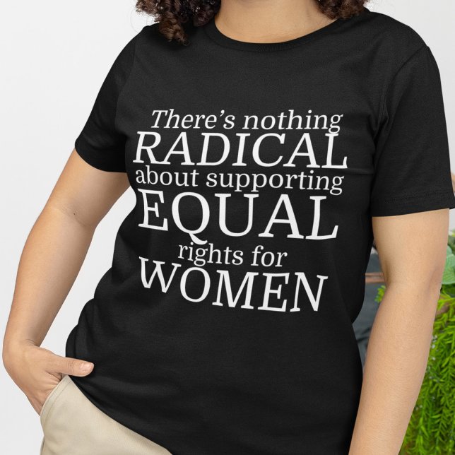 Radikaler Frauenartikel über Frauenrechte Feminist T-Shirt (Von Creator hochgeladen)