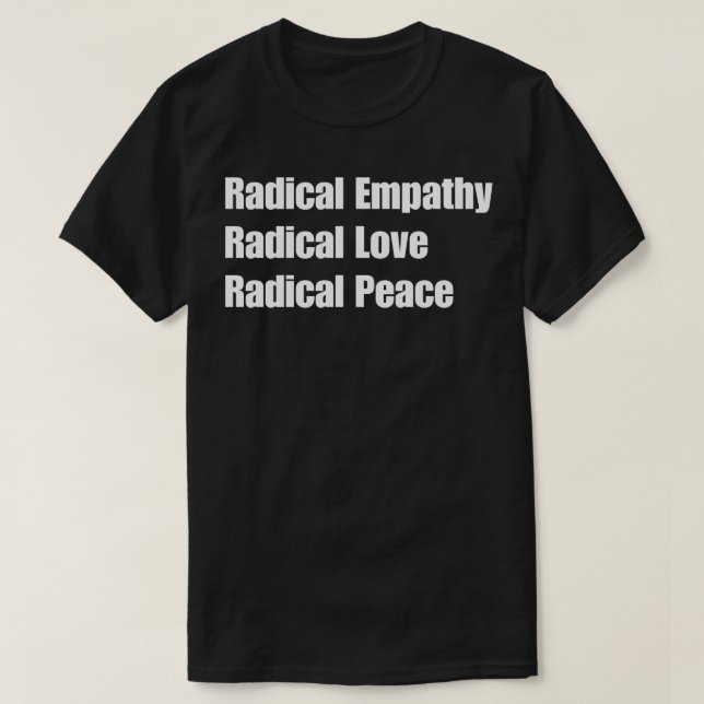 Radikales Empathie T-Shirt (Design vorne)