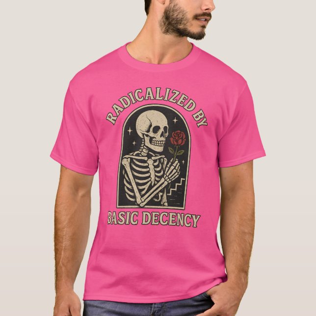 Radikalisiert durch Anstand T-Shirt (Vorderseite)