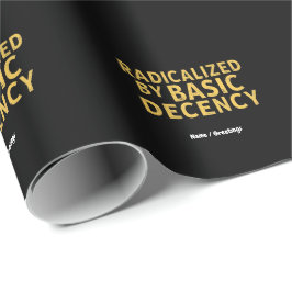 Radikalisiert durch "Basic Decency Women's Funny T Geschenkpapier
