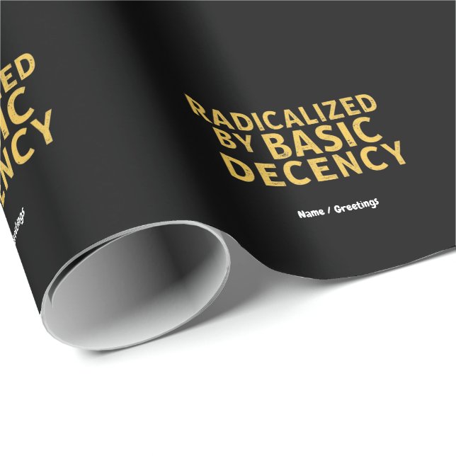 Radikalisiert durch "Basic Decency Women's Funny T Geschenkpapier (Rolleneckpunkt)