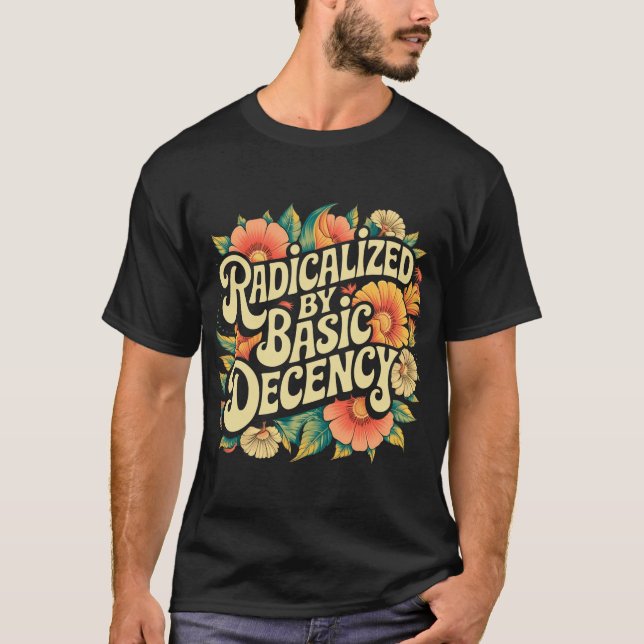 Radikalisiert durch den progressiven Aktivismus de T-Shirt (Vorderseite)