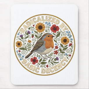 Radikalisiert durch grundlegende Anständigkeit Vog Mousepad