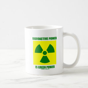 Radioaktiver Power ist grüner Power (Zeichen) Tasse