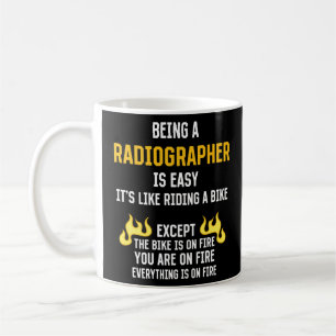Radiographin zu sein ist ein einfacher Radiologe Kaffeetasse
