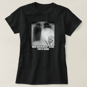 RADIOLOGE-FOTO-BOMBE T-Shirt