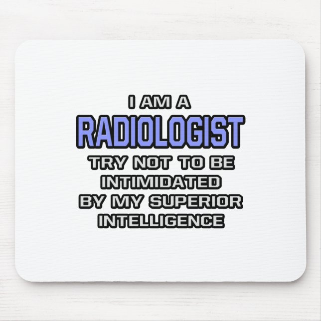 Radiologe Joke ... Überlegene Intelligenz Mousepad (Vorne)