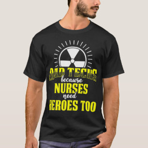 Radiologe Krass Tech Need Heroes Radio T-Shirt