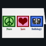 Radiologe Peace Liebe Radiology Chest X-Ray Card<br><div class="desc">Ein Friedenszeichen,  ein Herz und ein Röntgenbild. Ein niedliches Geschenk für einen Radiologen.</div>