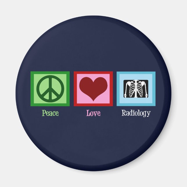 Radiologe Peace Liebe Radiology Chest X-Ray Tech Magnet (Vorne)