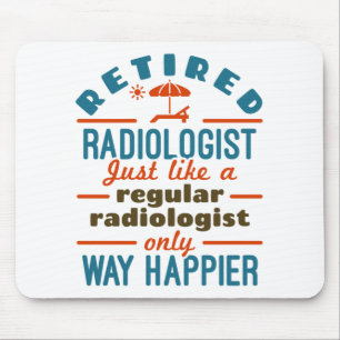 Radiologe Radiology Rentirement Happier Mousepad