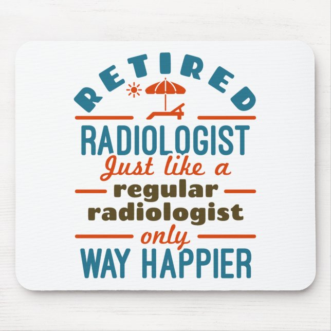 Radiologe Radiology Rentirement Happier Mousepad (Vorne)