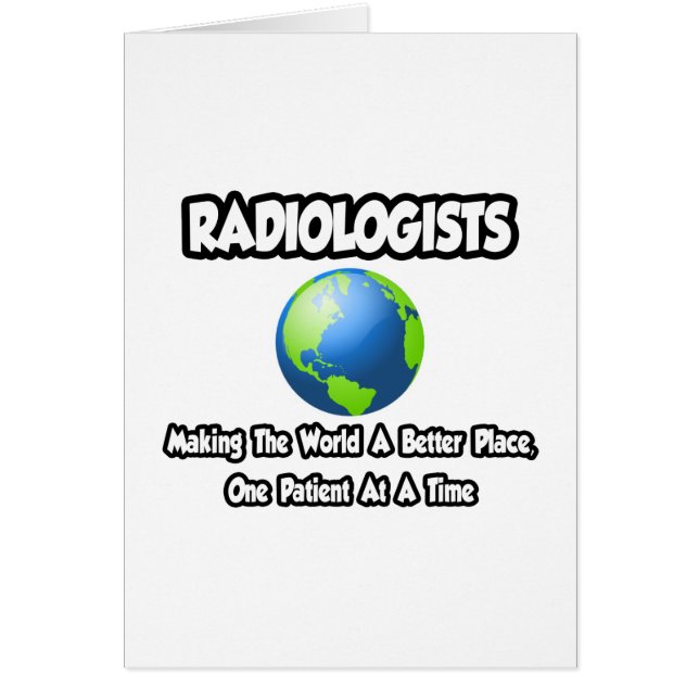 Radiologen...die Welt zu einem besseren Ort machen (Vorne)