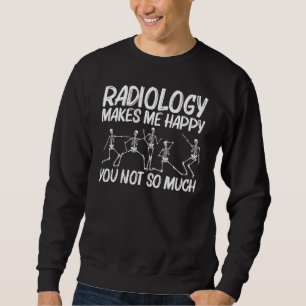 Radiologie für Männer Medizin Strahlentherapie Sweatshirt