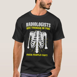 Radiologie für Radiologen Röntgenassistent Radiolo T-Shirt