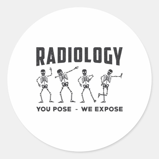 Radiologie Ihre Pose, wir entdecken Technologen X- Runder Aufkleber (Vorderseite)