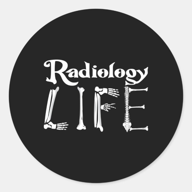 Radiologie Tech Radiology Life Xray Technologist Runder Aufkleber (Vorderseite)