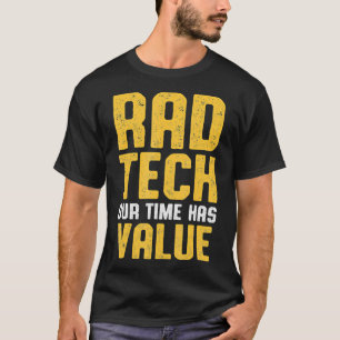 Radiologietechnologe Rad Tech Wert Radiologie T-Shirt