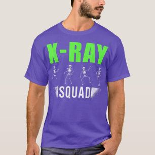 Radiology Xray Skeletons Funny Radiologist Squad T-Shirt