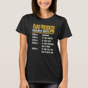 Radiomoderator Stundensatz Radio Ankündigen Rundfu T-Shirt