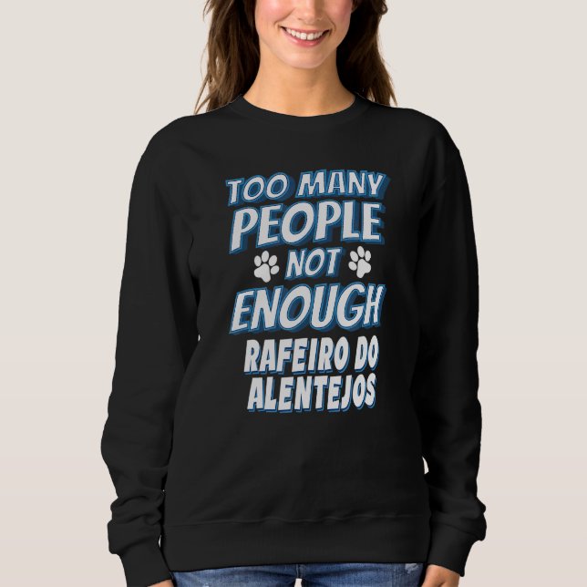 Rafeiro Do Alentejo Hunderasse Antisozial Sweatshirt (Vorderseite)