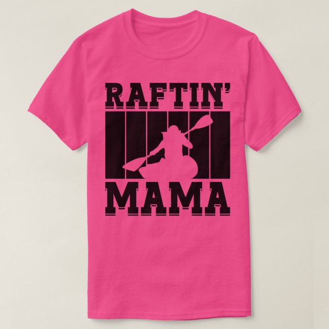 Raftin Mama Rafting Kayak Paddling Canoe Paddle T-Shirt (Design vorne)