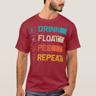Rafting Floating Drink Float Pee Wiederholung T-Shirt