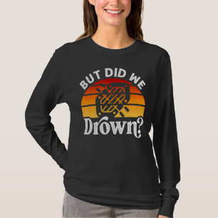 Rafting River Whitewater Rafting, aber sind wir ge T-Shirt