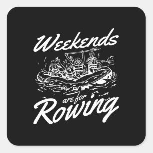 Rafting Weekends sind für Ruderpaddel Ho Quadratischer Aufkleber
