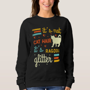 Ragdoll Cat Cat Shedding Rag Doll Cat Pet Owner Sweatshirt