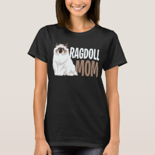 Ragdoll Cat Mama Funny Cat Owner Lowner T-Shirt