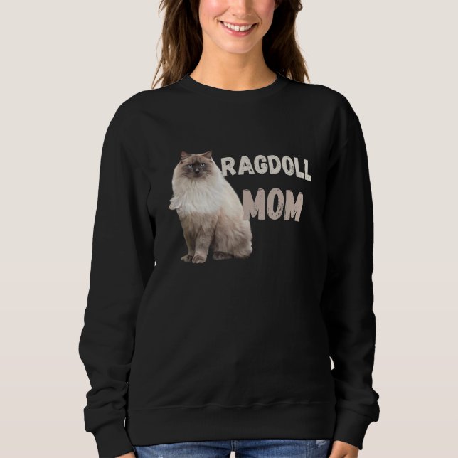 Ragdoll Cat Mom Funny Cat Owner Lover Sweatshirt (Vorderseite)
