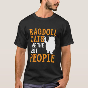 Ragdoll-Katzen sind die besten Leute Kitty Kätzche T-Shirt