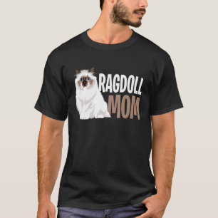 Ragdoll-Katzenmutter Lustige Katzenbesitzer Liebha T-Shirt