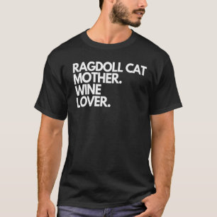 Ragdoll-Katzenmutter Wein T-Shirt