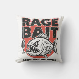 Rage Bait, Don’t Feed The Trolls Kissen