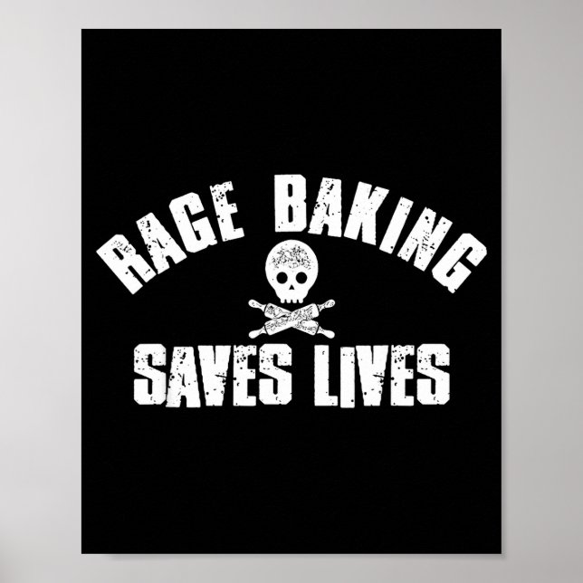 Rage Baking Saves Live Skull Funny Baker Cook Chef Poster (Vorne)