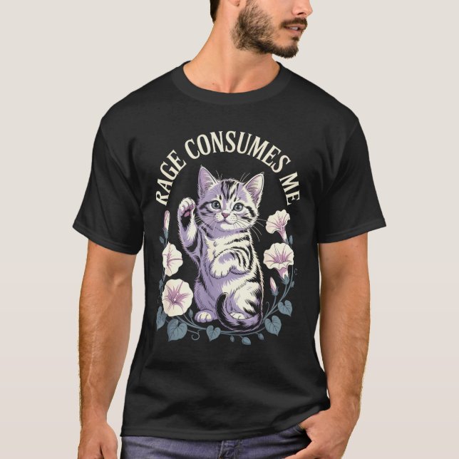 Rage Consumes Me Cute Kitten  T-Shirt (Vorderseite)