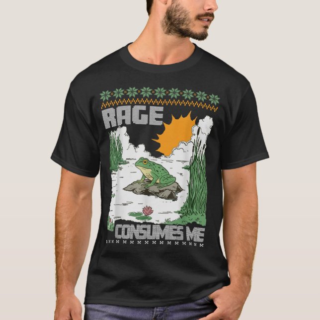 Rage Consumes Me Ugly Christmas Sweaters Funny Fro T-Shirt (Vorderseite)