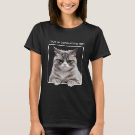 Rage Consuming Me - Funny Angry Cat Lover Geschenk T-Shirt