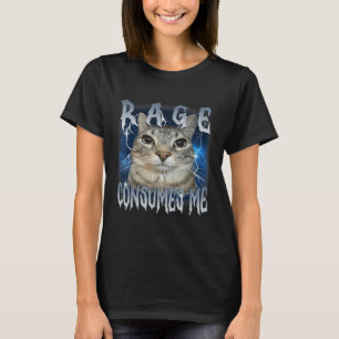 Rage verzehrt mich Katze Vintage lustige Meme T-Shirt